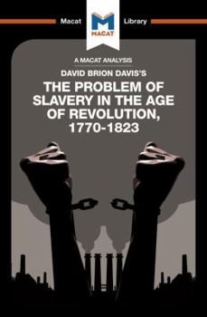 Paperback An Analysis of David Brion Davis's the Problem of Slavery in the Age of Revolution, 1770-1823 Book