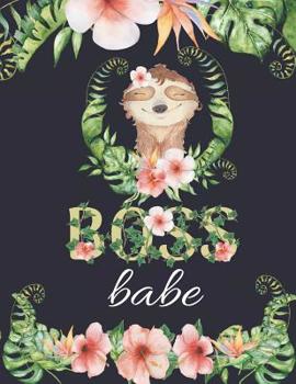 Paperback Boss Babe: Pretty Floral & Sloths Notebook (Motivational Composition Book Journal) Book