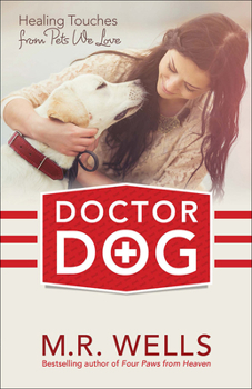 Paperback Doctor Dog: Healing Touches from Pets We Love Book