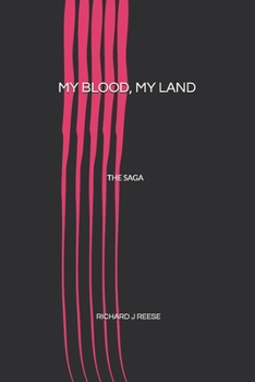MY BLOOD, MY LAND: THE SAGA