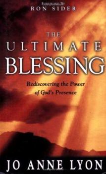 The Ultimate Blessing: Experiencing God to the Fullest