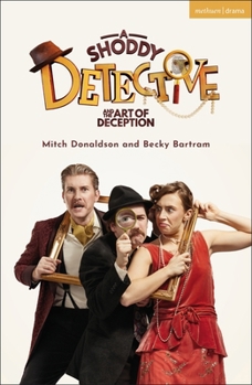 A Shoddy Detective and the Art of Deception (Modern Plays)
