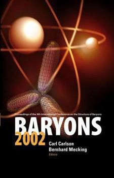 Hardcover Baryons 2002, Proceedings of the 9th International Conference on the Structure of Baryons Book
