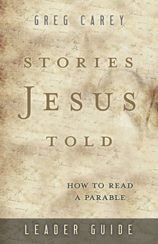 Paperback Stories Jesus Told Leader Guide: How to Read a Parable Book