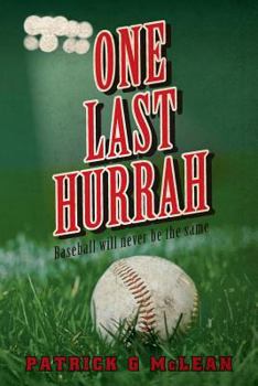 Paperback One Last Hurrah: Baseball will never be the same Book