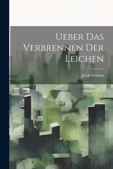 Paperback Ueber Das Verbrennen Der Leichen [German] Book