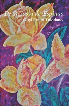 Paperback De Rosas y de Espinas [Spanish] Book