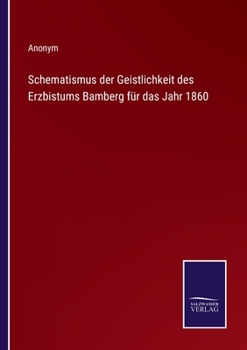 Paperback Schematismus der Geistlichkeit des Erzbistums Bamberg für das Jahr 1860 [German] Book