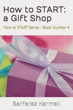 Paperback How to START: a Gift Shop: How to START Series - Book Number 4 Book