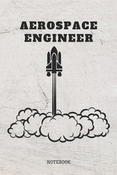 Paperback Notebook: I Love Aerospace Engineering and Rockets Planner / Organizer / Lined Notebook (6 x 9) Book
