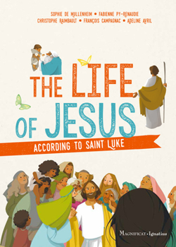 Paperback The Life of Jesus According to Saint Luke Book