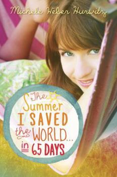 Hardcover The Summer I Saved the World... in 65 Days Book