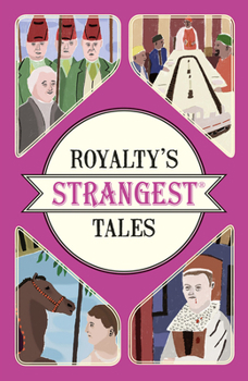 Paperback Royalty's Strangest Tales Book
