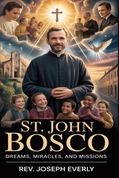 Paperback ST. JOHN BOSCO: Dreams, Miracles, and Missions Book