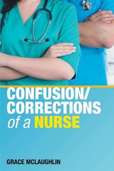 Paperback Confusion/Corrections of a Nurse Book