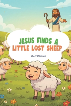 Paperback Jesus Finds a Little Lost Sheep Book