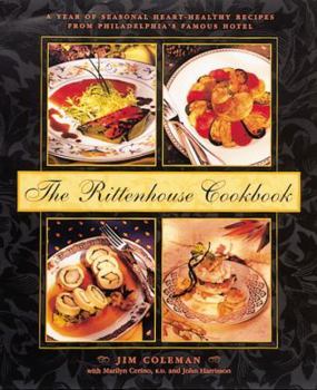 Hardcover The Rittenhouse Cookbook: A Year of Heart-Healthy Recipes Book