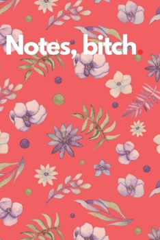 Paperback Notes, bitch.: 6x9 notebook 200 pages Book