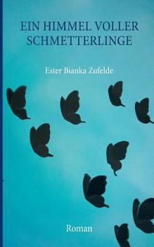 Paperback Ein Himmel voller Schmetterlinge: Roman [German] Book