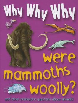 Library Binding Why Why Why Were Mammoths Woolly? Book