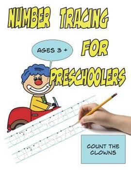 Paperback Number Tracing for Preschoolers, Ages 3+, Count the Clowns: (8.5x11, 55 pages) Fun Activities with bonus pages COLOR VERSION Book