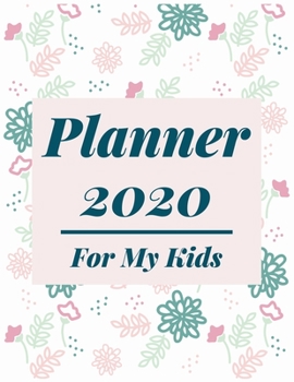 Paperback Planner 2020 My Kids: Jan 1, 2020 to Dec 31, 2020: Weekly & Monthly Planner + Calendar Views (2020 Pretty Simple Planners) Book