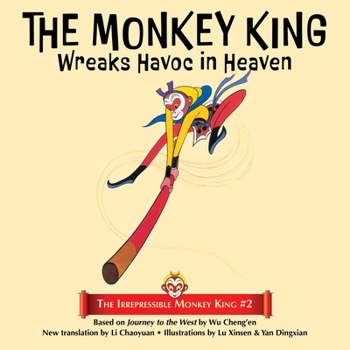 Paperback The Monkey King Wreaks Havoc in Heaven Book