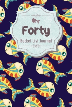 Paperback Forty Bucket List Journal: 100 Bucket List Guided Journal Gift For 40th Birthday For Women Turning 40 Years Old Book