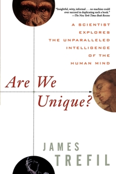 Paperback Are We Unique: A Scientist Explores the Unparalleled Intelligence of the Human Mind Book