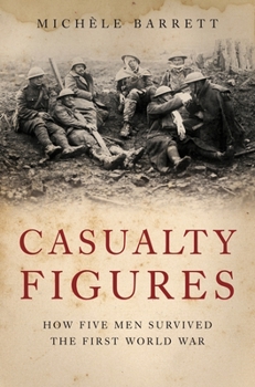 Hardcover Casualty Figures: How Five Men Survived the First World War Book