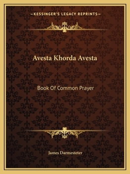 Paperback Avesta Khorda Avesta: Book Of Common Prayer Book