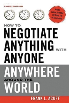 Paperback How to Negotiate Anything with Anyone Anywhere Around the World Book