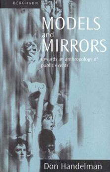 Paperback Models and Mirrors: Towards an Anthropology of Public Events Book