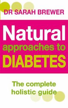 Paperback Natural Approaches to Diabetes: The Complete Holistic Guide Book
