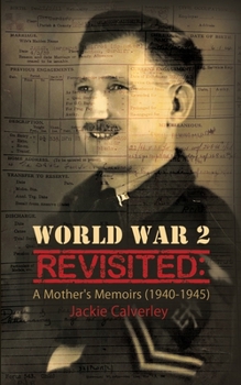 Paperback World War 2 Revisited: A Mother's Memoirs (1940-1945) Book
