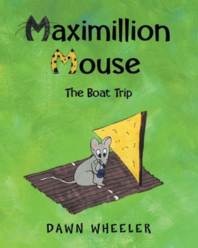 Paperback Maximillion Mouse: The Boat Trip Book