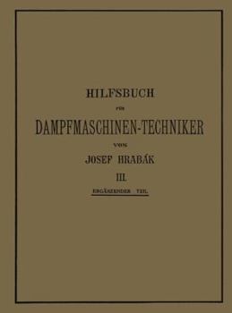 Paperback Hilfsbuch Für Dampfmaschinen-Techniker: Dritter Band [German] Book