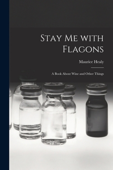 Paperback Stay Me With Flagons: a Book About Wine and Other Things Book