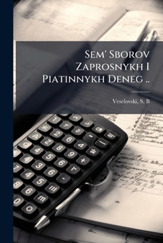 Paperback Sem' Sborov Zaprosnykh I Piatinnykh Deneg .. [Russian] Book