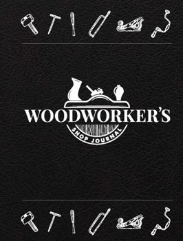 Hardcover Woodworker's Shop Journal Book