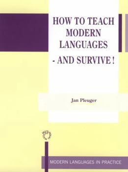 Paperback How to Teach Modern Languages - And Survive! Book