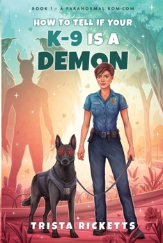 Paperback How To Tell If Your K-9 Is A Demon Book