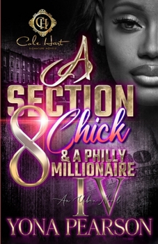 Paperback A Section 8 Chick & A Philly Millionaire 4: An African American Romance: The Finale Book