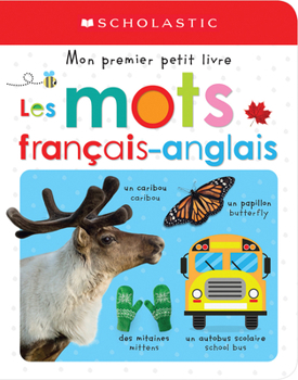 Hardcover Apprendre Avec Scholastic: Mon Premier Petit Livre: Les Mots Français-Anglais [French] Book