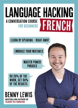 Paperback Language Hacking French: Learn How to Speak French - Right Away Book