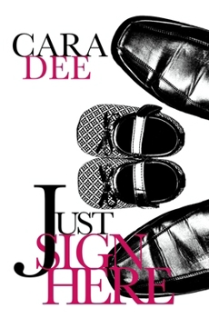 Just Sign Here (Camassia Cove Universe) - Book #11 of the Camassia Cove Universe