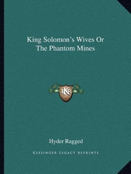 King Solomon's Wives Or The Phantom Mines