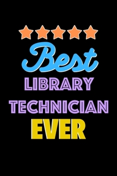 Paperback Best Library Technician Evers Notebook - Library Technician Funny Gift: Lined Notebook / Journal Gift, 120 Pages, 6x9, Soft Cover, Matte Finish Book