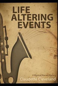 Paperback Life Altering Events: A Mystical Marvels Mystery Book