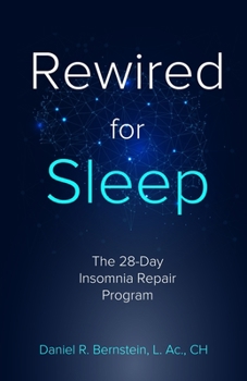 Paperback Rewired for Sleep: The 28-Day Insomnia Repair Program Book